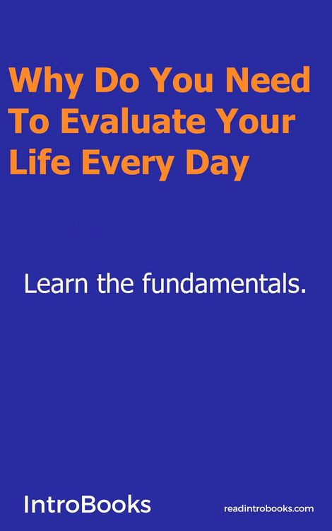 Produktbild: Why Do You Need To Evaluate Your Life Every Day?