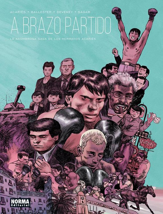 Produktbild: A Brazo Partido. La Asombrosa Saga De Los Hermanos Acari&egrave;s