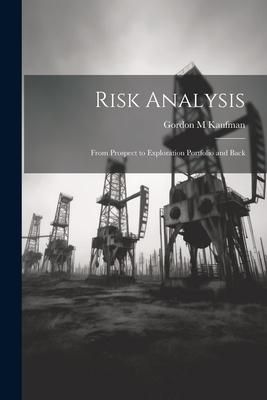Produktbild: Risk Analysis: From Prospect to Exploration Portfolio and Back
