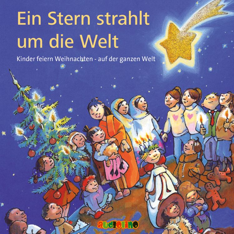 Produktbild: Ein Stern strahlt um die Welt. Kinder feiern Weihnachten &ndash; Auf der ganzen Welt