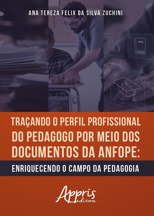 Produktbild: Tra&ccedil;ando o Perfil Profissional do Pedagogo por Meio dos Documentos da ANFOPE: Enriquecendo o Campo da Pedagogia