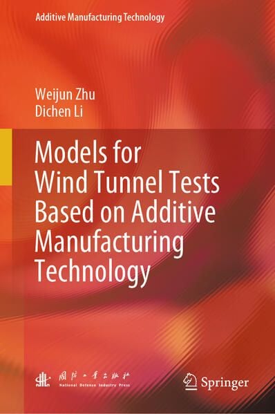 Produktbild: Models for Wind Tunnel Tests Based on Additive Manufacturing Technology