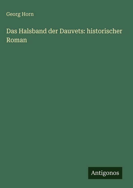Produktbild: Das Halsband der Dauvets: historischer Roman