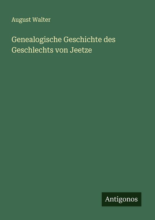 Produktbild: Genealogische Geschichte des Geschlechts von Jeetze