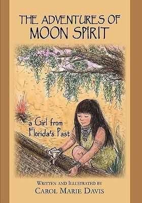 Produktbild: The Adventures of Moon Spirit, a Girl from Florida's Past
