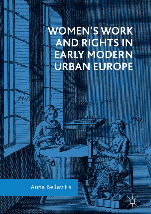 Produktbild: Women&rsquo;s Work and Rights in Early Modern Urban Europe