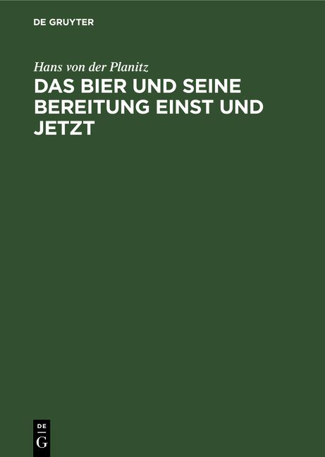 Produktbild: Das Bier und seine Bereitung einst und jetzt