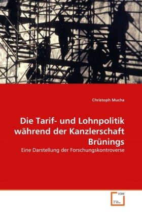 Produktbild: Mucha, C: Tarif- und Lohnpolitik w&auml;hrend der Kanzlerschaft B