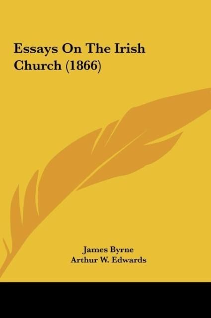 Produktbild: Essays On The Irish Church (1866)