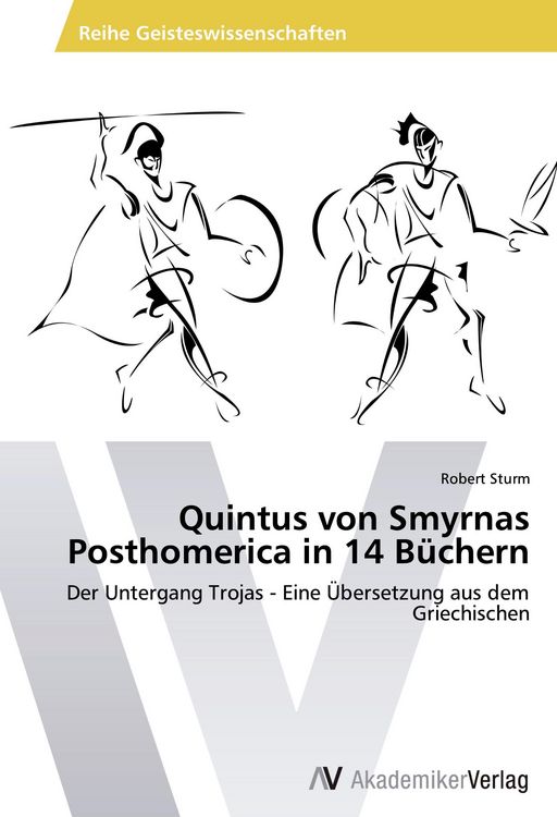 Produktbild: Quintus von Smyrnas Posthomerica in 14 B&uuml;chern