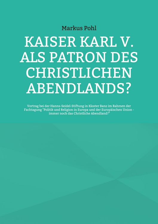 Produktbild: Kaiser Karl V. als Patron des christlichen Abendlands?