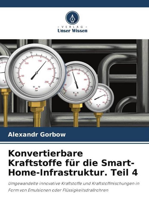 Produktbild: Konvertierbare Kraftstoffe f&uuml;r die Smart-Home-Infrastruktur. Teil 4
