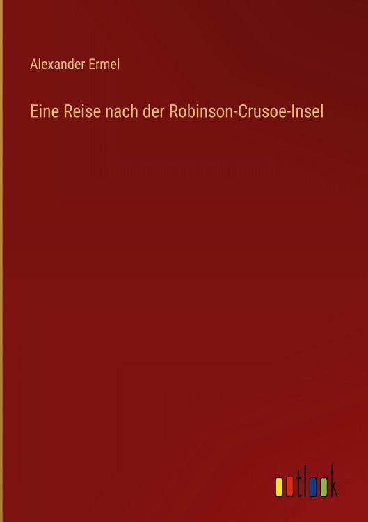 Produktbild: Eine Reise nach der Robinson-Crusoe-Insel