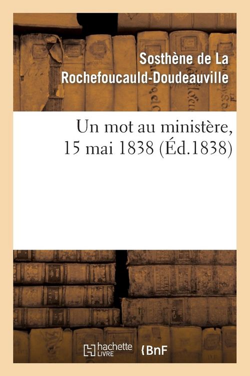 Produktbild: Un Mot Au Minist&egrave;re, 15 Mai 1838