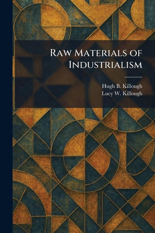 Produktbild: Raw Materials of Industrialism