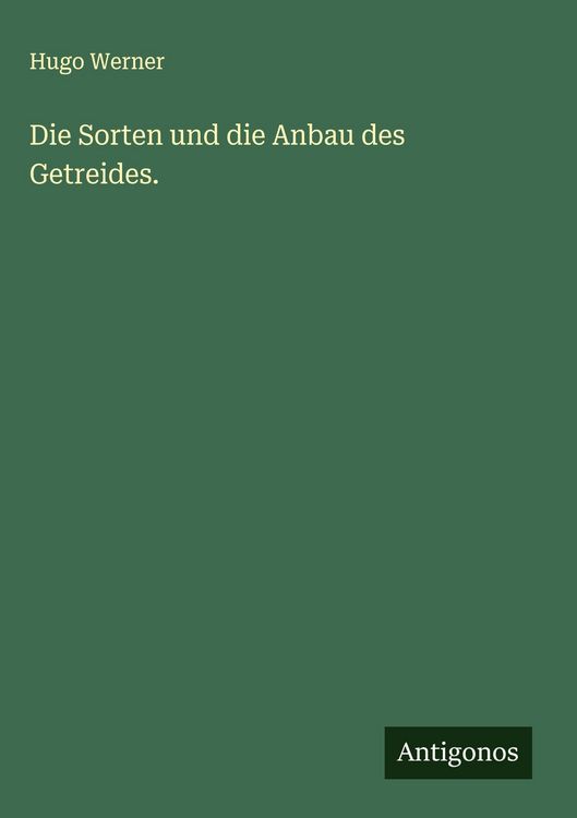 Produktbild: Die Sorten und die Anbau des Getreides.