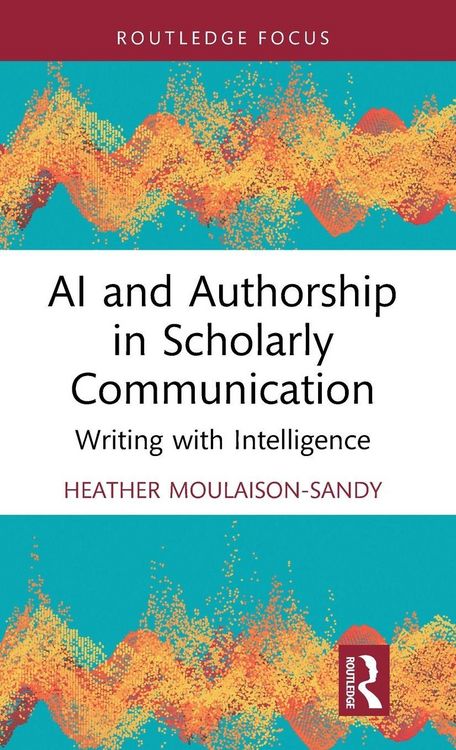 Produktbild: AI and Authorship in Scholarly Communication