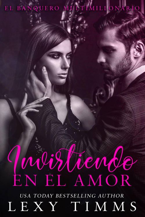 Produktbild: Invirtiendo en el Amor (El Banquero Multimillonario, #3)