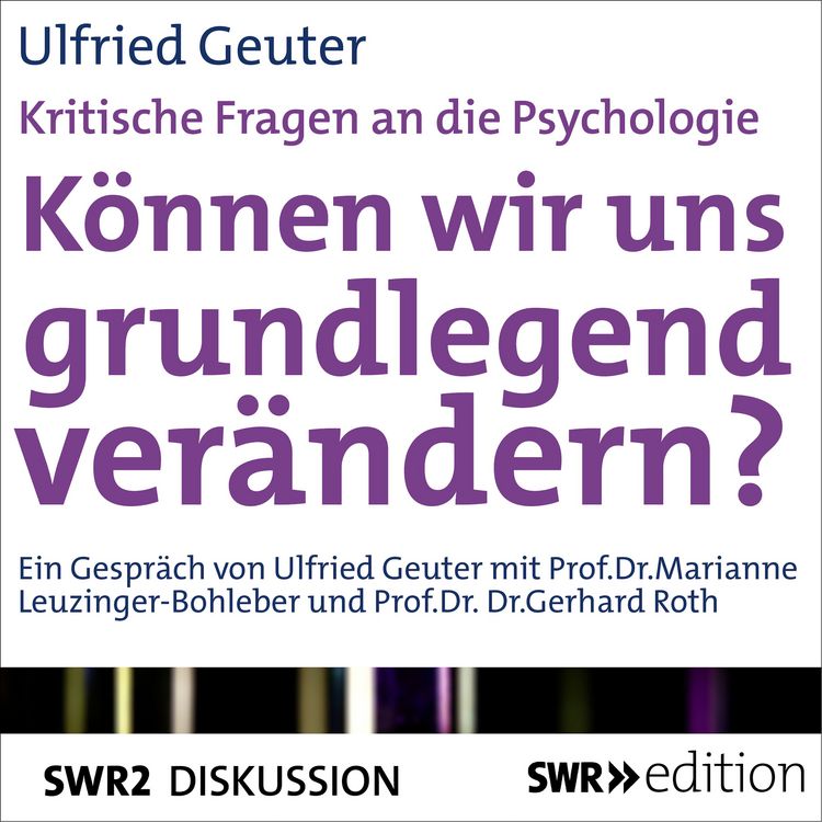 Produktbild: K&ouml;nnen wir uns grundlegend ver&auml;ndern? (Kritische Fragen an die Psychologie)
