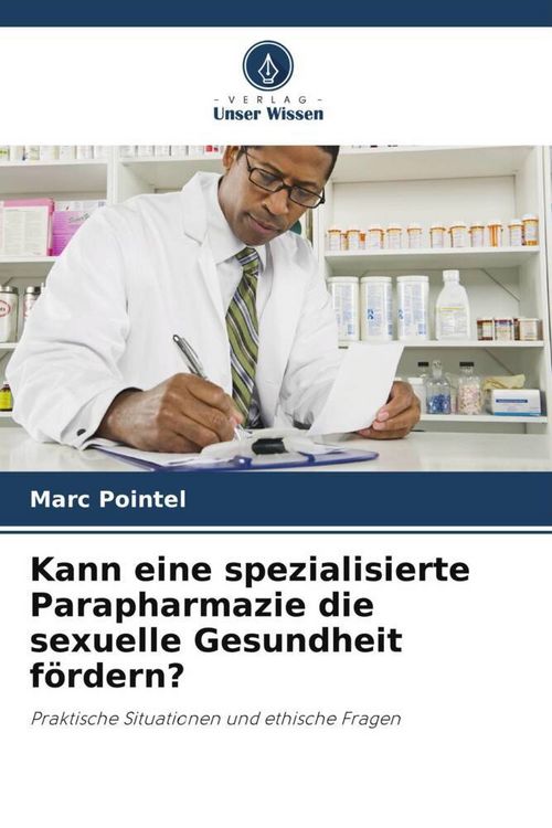 Produktbild: Kann eine spezialisierte Parapharmazie die sexuelle Gesundheit f&ouml;rdern?