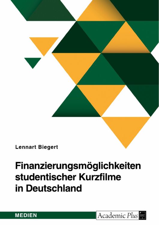 Produktbild: Finanzierungsm&ouml;glichkeiten studentischer Kurzfilme in Deutschland