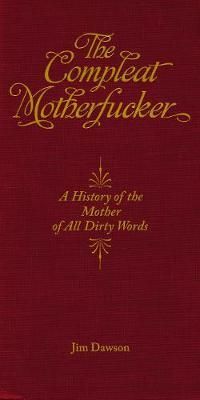 Produktbild: Dawson, J: The Compleat Motherfucker
