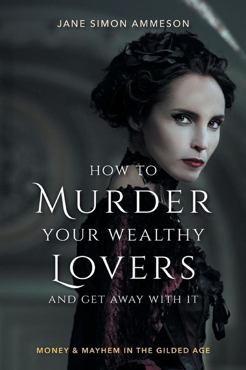 Produktbild: How to Murder Your Wealthy Lovers and Get Away with It