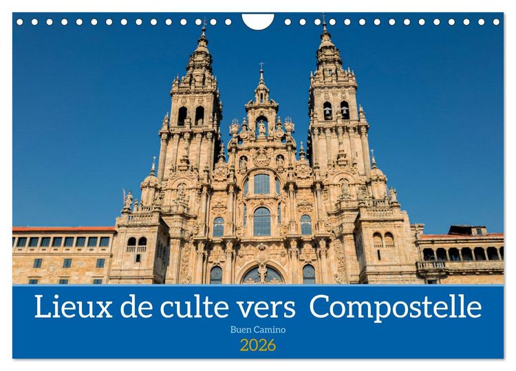 Produktbild: Lieux de culte vers Compostelle (Calendrier mural 2026 DIN A4 vertical), CALVENDO calendrier mensuel
