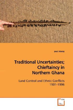 Produktbild: Stacey, p: Traditional Uncertainties; Chieftaincyin Northern