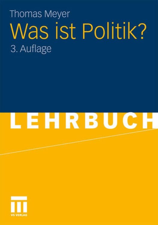 Bild vom Artikel Was ist Politik? vom Autor Thomas Meyer