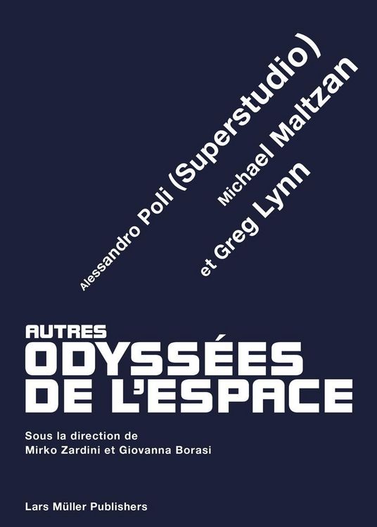 Produktbild: Autres odyss&eacute;es de l&rsquo;espace: Greg Lynn, Michael Maltzan et Alessandro Poli