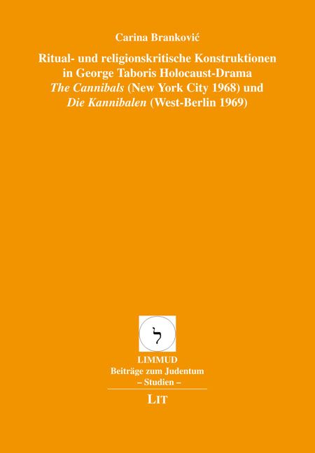 Produktbild: Ritual- und religionskritische Konstruktionen in George Taboris Holocaust-Drama "The Cannibals" (New York City 1968) und "Die Kannibalen" (West-Berlin