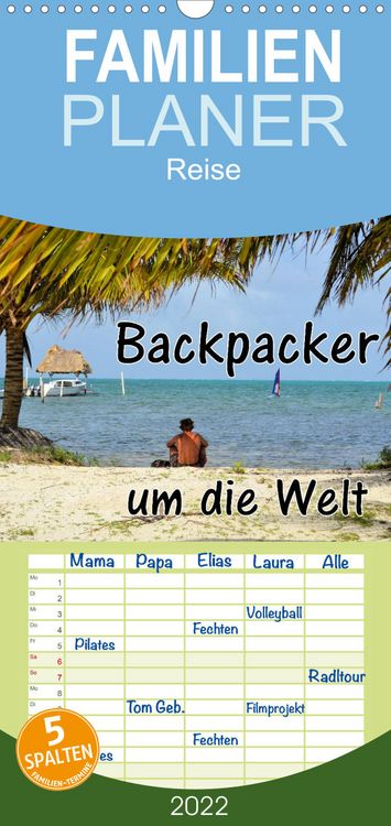 Produktbild: Familienplaner Backpacker um die Welt (Wandkalender 2022 , 21 cm x 45 cm, hoch)