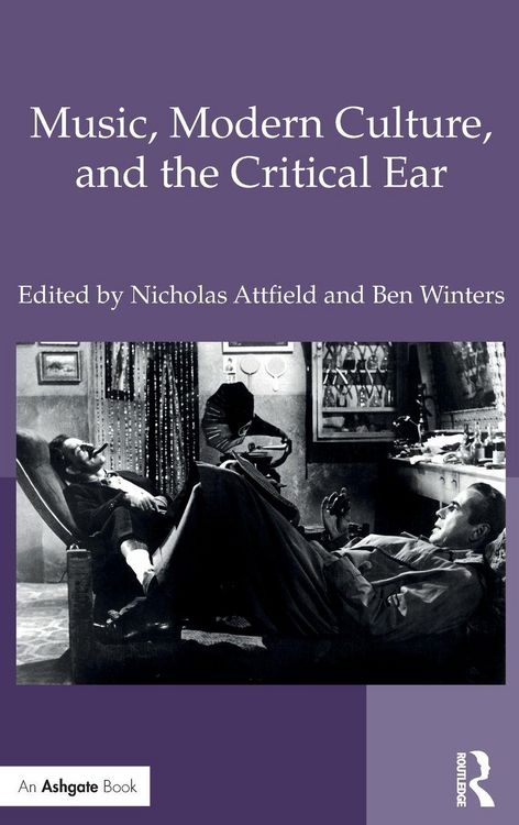 Produktbild: Music, Modern Culture, and the Critical Ear