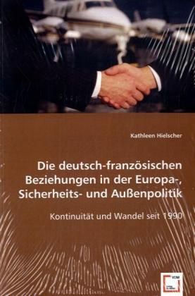 Produktbild: Hielscher, K: Die deutsch-franz&ouml;sischen Beziehungen in der E
