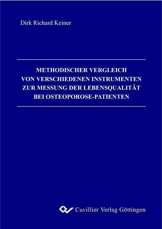 Produktbild: Methodischer Vergleich von verschiedenen Instrumenten zur Messung der Lebensqualit&auml;t bei Osteoporosepatienten