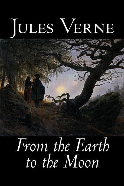 Produktbild: From the Earth to the Moon by Jules Verne, Fiction, Fantasy & Magic