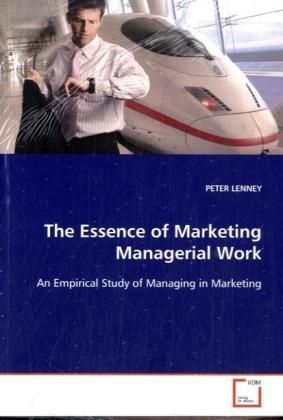 Produktbild: LENNEY, P: The Essence of Marketing Managerial Work