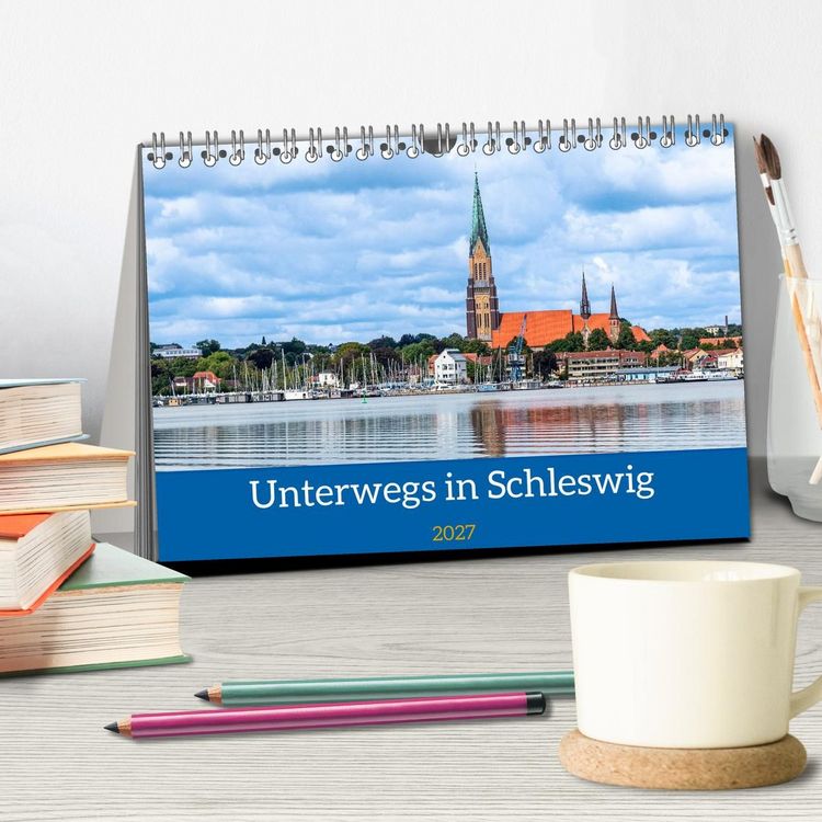 Produktbild: Unterwegs in Schleswig (Tischkalender 2027 DIN A5 quer), CALVENDO Monatskalender