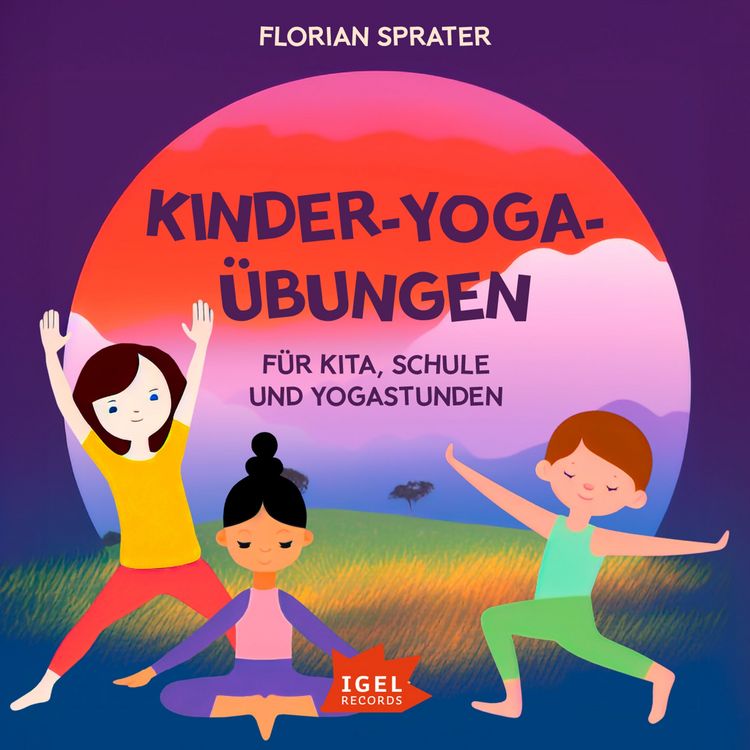 Produktbild: Kinder-Yoga-&Uuml;bungen. F&uuml;r Kitas, Schulen und Yogastunden