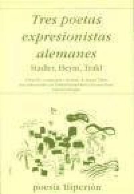 Produktbild: Tres poetas expresionistas alemanes : (Heym, Trakl, Stadler)