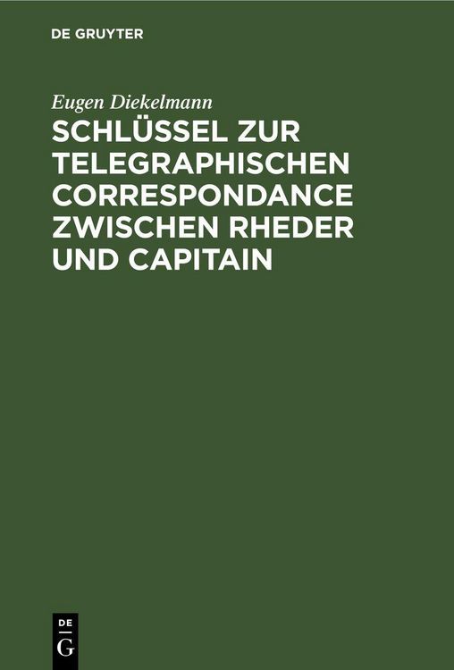 Produktbild: Schl&uuml;ssel zur telegraphischen Correspondance zwischen Rheder und Capitain