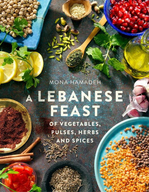 Produktbild: A Lebanese Feast of Vegetables, Pulses, Herbs and Spices