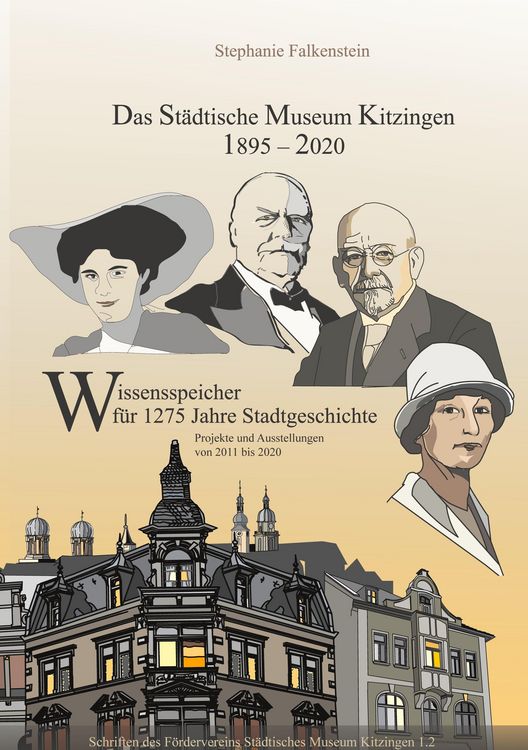 Produktbild: Das St&auml;dtische Museum Kitzingen 1895-2020, Projekte 2011-2020