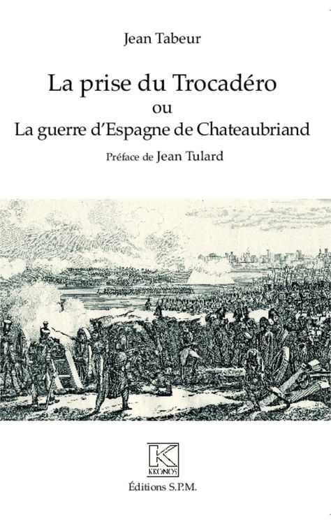 Produktbild: La prise du Trocad&eacute;ro ou La guerre d'Espagne de Chateaubriand