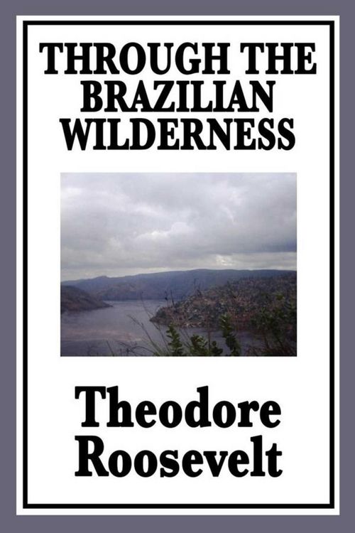 Produktbild: Through the Brazilian Wilderness