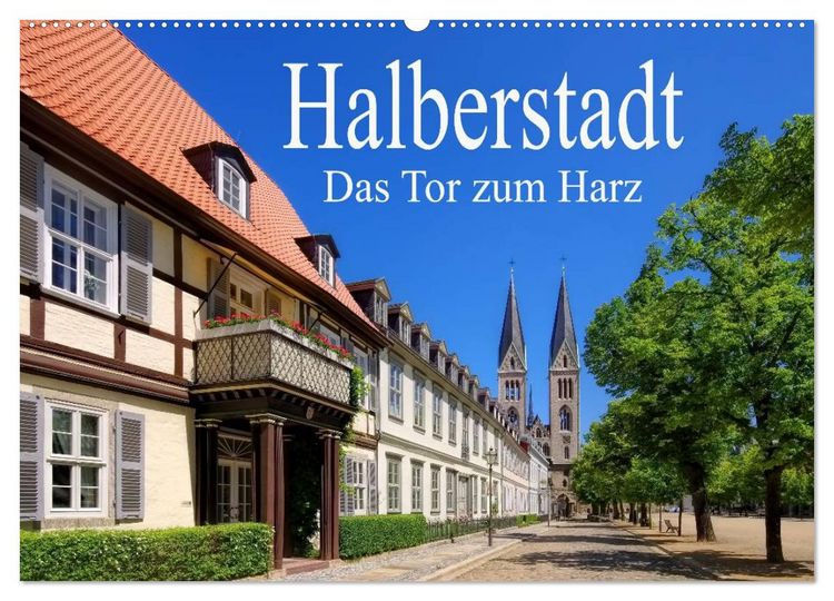 Produktbild: Halberstadt - Das Tor zum Harz (Wandkalender 2026 DIN A2 quer), CALVENDO Monatskalender