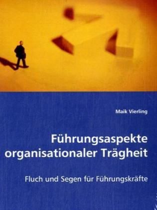 Produktbild: Vierling, M: F&uuml;hrungsaspekte organisationaler Tr&auml;gheit