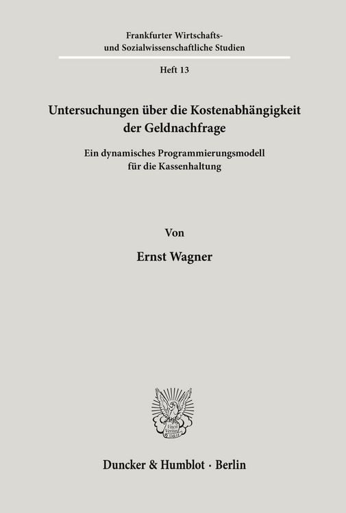 Produktbild: Untersuchungen &uuml;ber die Kostenabh&auml;ngigkeit der Geldnachfrage.