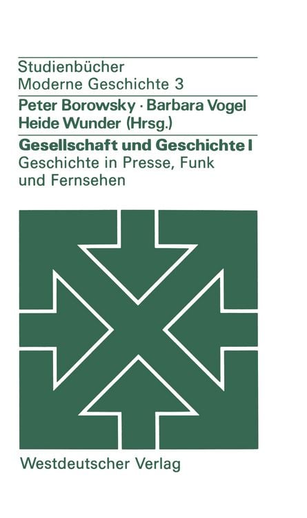 Produktbild: Gesellschaft und Geschichte I: Geschichte in Presse, Funk und Fernsehen